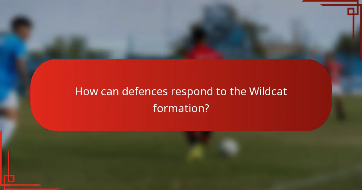 How can defences respond to the Wildcat formation?
