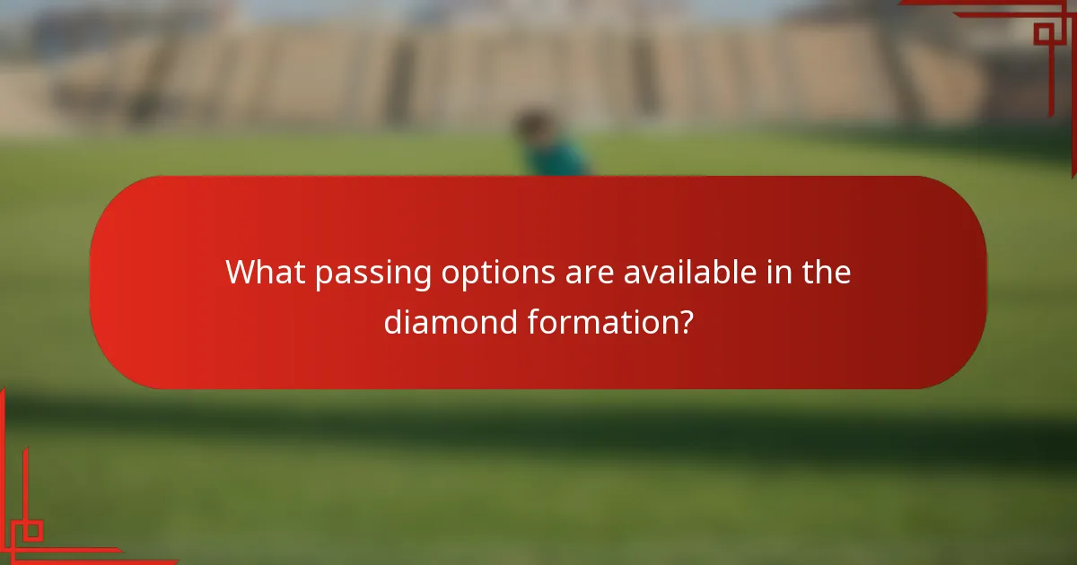 What passing options are available in the diamond formation?